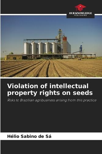 Violation of intellectual property rights on seeds