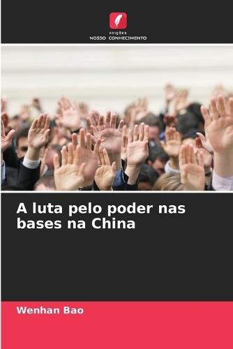 A luta pelo poder nas bases na China