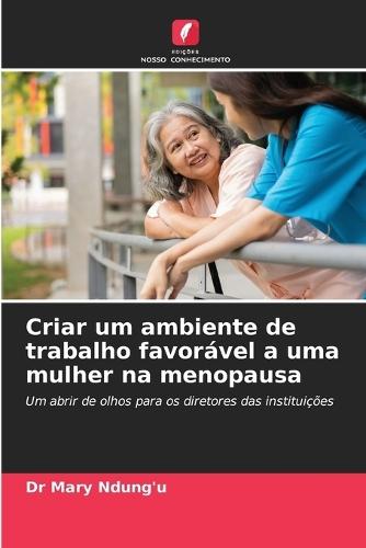 Criar um ambiente de trabalho favorável a uma mulher na menopausa