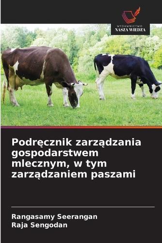Podręcznik zarządzania gospodarstwem mlecznym, w tym zarządzaniem paszami