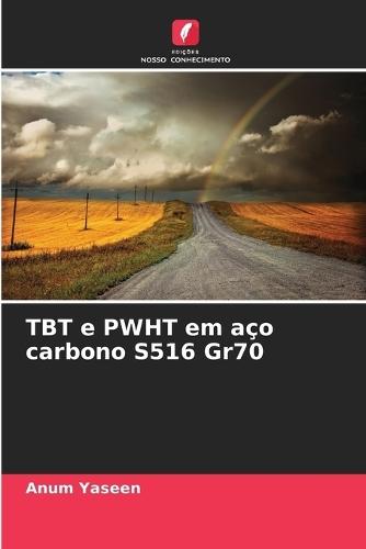 TBT e PWHT em aço carbono S516 Gr70
