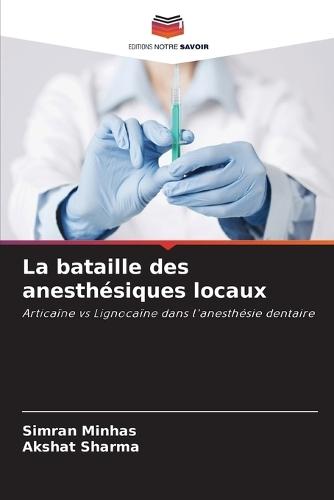 La bataille des anesthésiques locaux