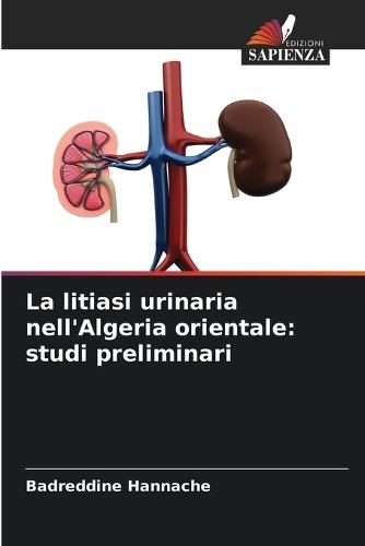 La litiasi urinaria nell'Algeria orientale: studi preliminari