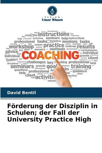 Förderung der Disziplin in Schulen; der Fall der University Practice High