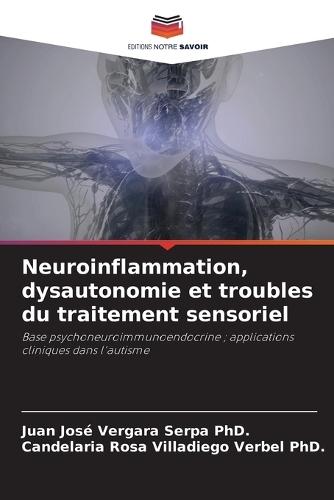 Neuroinflammation, dysautonomie et troubles du traitement sensoriel