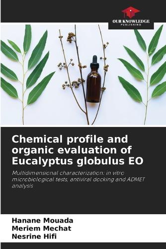 Chemical profile and organic evaluation of Eucalyptus globulus EO