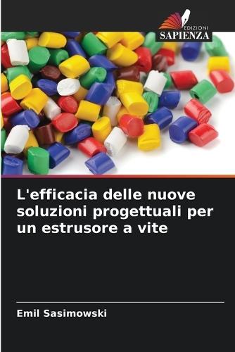 L'efficacia delle nuove soluzioni progettuali per un estrusore a vite