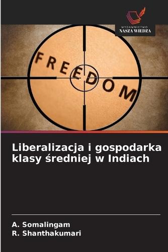 Liberalizacja i gospodarka klasy średniej w Indiach