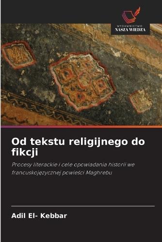Od tekstu religijnego do fikcji