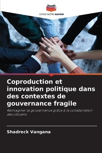 Coproduction et innovation politique dans des contextes de gouvernance fragile