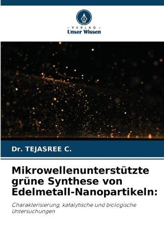 Mikrowellenunterstützte grüne Synthese von Edelmetall-Nanopartikeln