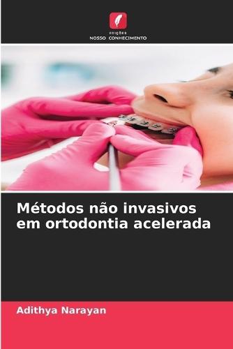 Métodos não invasivos em ortodontia acelerada