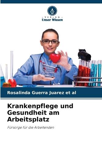 Krankenpflege und Gesundheit am Arbeitsplatz