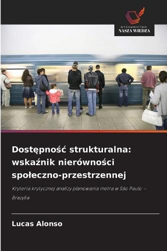 Dostępnośc strukturalna: wskaźnik nierówności spoleczno-przestrzennej