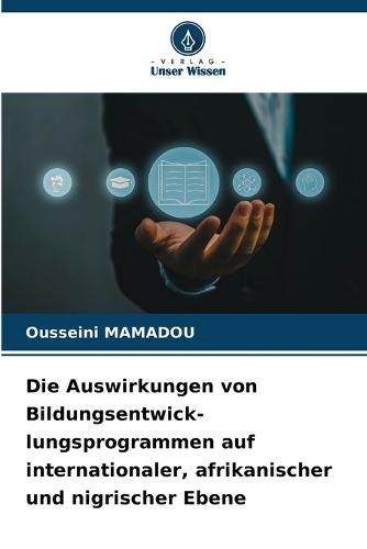 Die Auswirkungen von Bildungsentwick-lungsprogrammen auf internationaler, afrikanischer und nigrischer Ebene