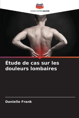 Étude de cas sur les douleurs lombaires