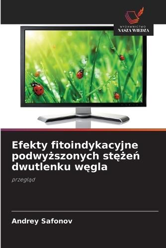 Efekty fitoindykacyjne podwyższonych stężeń dwutlenku węgla