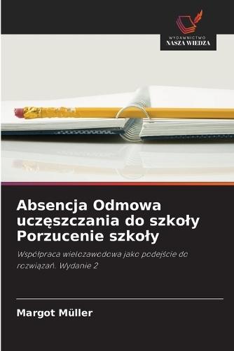 Absencja Odmowa uczęszczania do szkoly Porzucenie szkoly