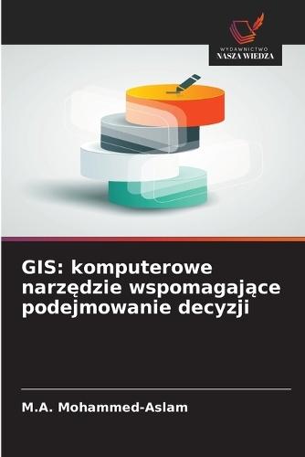 GIS: komputerowe narzędzie wspomagające podejmowanie decyzji
