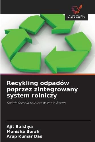 Recykling odpadów poprzez zintegrowany system rolniczy