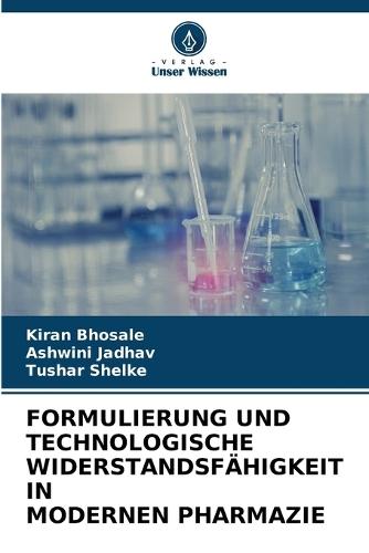 Formulierung Und Technologische Widerstandsfähigkeit in Modernen Pharmazie