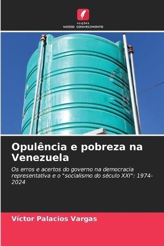 Opulência e pobreza na Venezuela