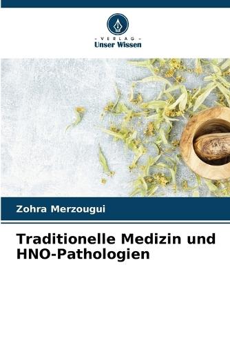 Traditionelle Medizin und HNO-Pathologien