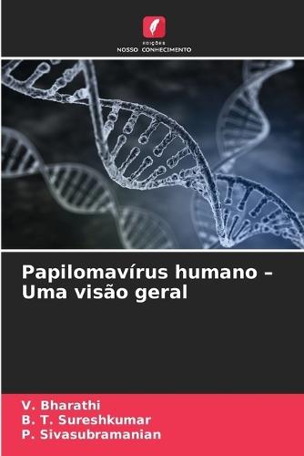 Papilomavírus humano - Uma visão geral