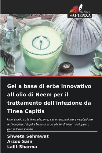 Gel a base di erbe innovativo all'olio di Neem per il trattamento dell'infezione da Tinea Capitis