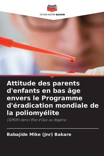 Attitude des parents d'enfants en bas âge envers le Programme d'éradication mondiale de la poliomyélite