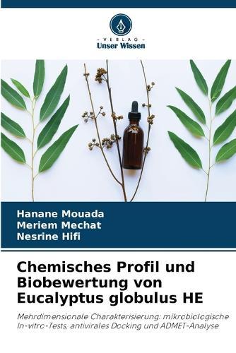 Chemisches Profil und Biobewertung von Eucalyptus globulus HE