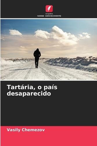 Tartária, o país desaparecido