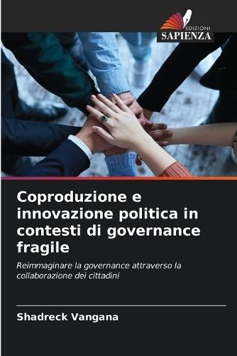 Coproduzione e innovazione politica in contesti di governance fragile