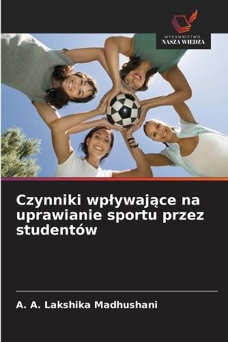 Czynniki wplywające na uprawianie sportu przez studentów