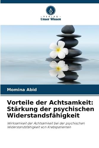 Vorteile der Achtsamkeit: Stärkung der psychischen Widerstandsfähigkeit
