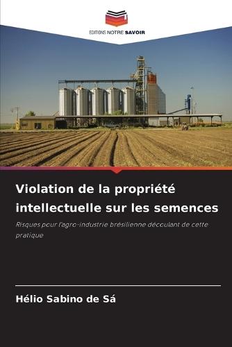 Violation de la propriété intellectuelle sur les semences