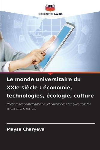 Le monde universitaire du XXIe siècle: économie, technologies, écologie, culture