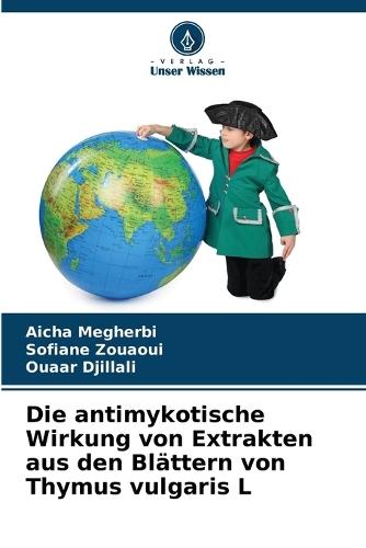 Die antimykotische Wirkung von Extrakten aus den Blättern von Thymus vulgaris L