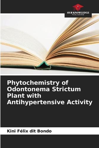 Phytochemistry of Odontonema Strictum Plant with Antihypertensive Activity