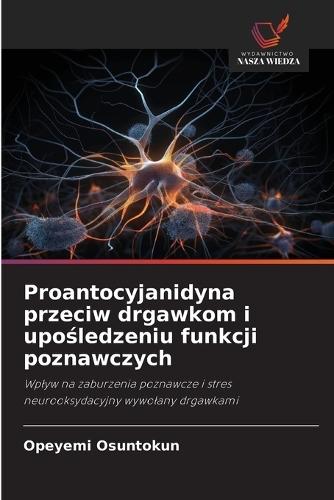 Proantocyjanidyna przeciw drgawkom i upośledzeniu funkcji poznawczych