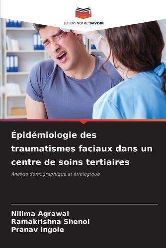 Épidémiologie des traumatismes faciaux dans un centre de soins tertiaires