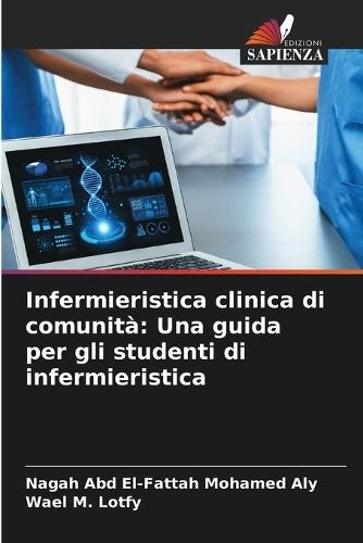 Infermieristica clinica di comunità: Una guida per gli studenti di infermieristica