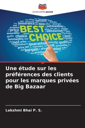 Une étude sur les préférences des clients pour les marques privées de Big Bazaar