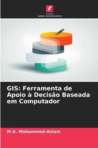 GIS: Ferramenta de Apoio à Decisão Baseada em Computador