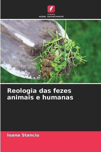 Reologia das fezes animais e humanas