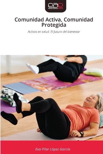 Comunidad Activa, Comunidad Protegida