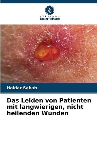 Das Leiden von Patienten mit langwierigen, nicht heilenden Wunden
