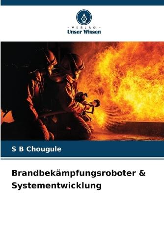 Brandbekämpfungsroboter & Systementwicklung