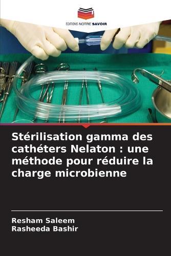 Stérilisation gamma des cathéters Nelaton: une méthode pour réduire la charge microbienne