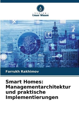 Smart Homes: Managementarchitektur und praktische Implementierungen